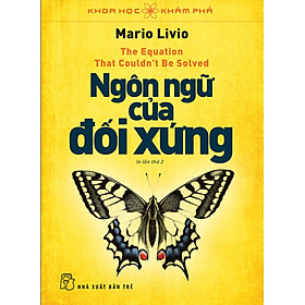 Khoa Học Khám Phá - Ngôn Ngữ Của Đối Xứng _TRE