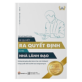 [Download Sách] Bí Quyết Ra Quyết Định Dành Cho Lãnh Đạo