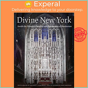 Sách - Divine New York - Inside the Historic Churches and Synagogues of Manhattan by  (UK edition, hardcover)