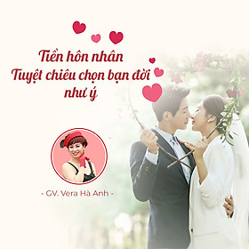 Tiền hôn nhân tuyệt chiêu trọn bạn đời như ý