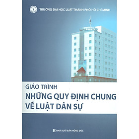 [Tải ebook] Giáo Trình NHỮNG QUY ĐỊNH CHUNG VỀ LUẬT DÂN SỰ  PDF