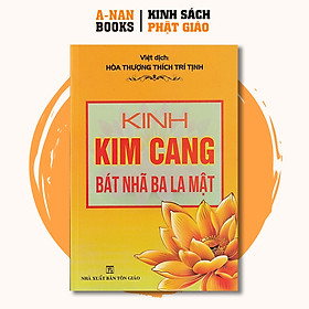 Hình ảnh Sách - Kinh Kim Cang Bát Nhã Ba La Mật - Thích Trí Tịnh - Anan Books