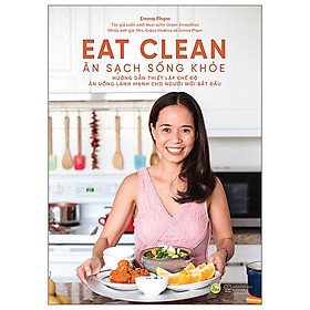 Ảnh bìa Eat Clean - Ăn Sạch Sống Khỏe (Tái Bản 2022)