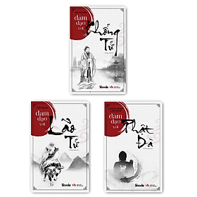 Hình ảnh Combo 3 cuốn: ĐÀM ĐẠO VỚI KHỔNG TỬ (Hồ Văn Phi) + ĐÀM ĐẠO VỚI LÃO TỬ (Lưu Ngôn) + ĐÀM ĐẠO VỚI PHẬT ĐÀ (Lý Giác Minh, Lâm Thấm)