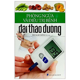 [Download Sách] Phòng Ngừa Và Điều Trị Bệnh Đái Tháo Đường