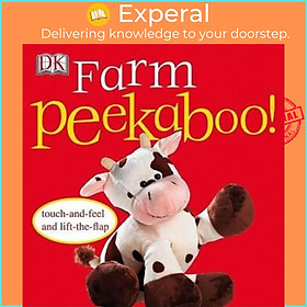 Sách - Farm Peekaboo! : Touch-And-Feel and Lift-The-Flap by DK (US edition, paperback)