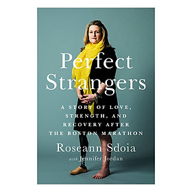 Hình ảnh [Hàng thanh lý miễn đổi trả] Perfect Strangers: A Story of Love, Strength, and Recovery After the Boston Marathon Bombing