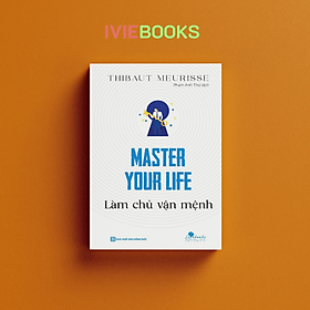 Hình ảnh Master your life: Làm chủ vận mệnh