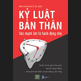 Kỷ Luật Bản Thân: Sức Mạnh Lớn Từ Hành Động Nhỏ