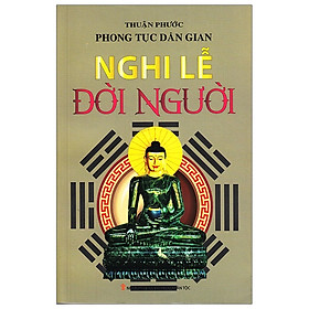 Sách - Phong Tục Dân Gian - Nghi Lễ Đời Người