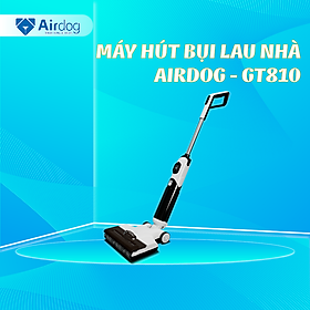 Máy hút bụi lau sàn Airdog GT810 - Bảo hành chính hãng 12 tháng