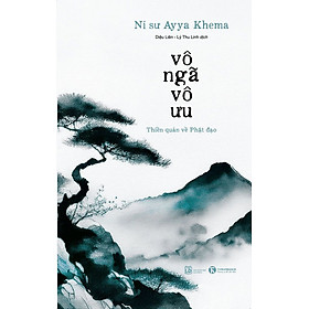 Sách Vô Ngã Vô Ưu (Tái Bản 2016)