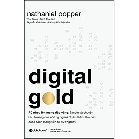 Sách Digital Gold - Rủ Nhau Lên Mạng Đào Vàng