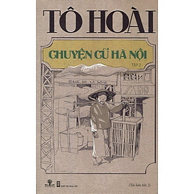 Sách Chuyện Cũ Hà Nội - Tập 2 (Tái bản lần 2)