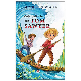 Sách - Cuộc Phiêu Lưu Của Tom Sawyer (Tái Bản 2024)