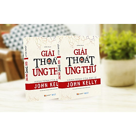 [Download Sách] Giải thoát ung thư - Hành trình của bác sĩ John Kelly