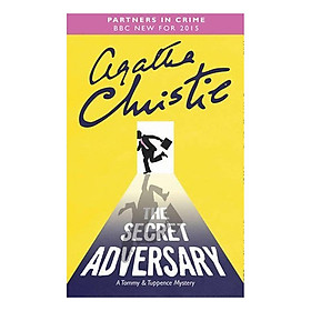 The Secret Adversary: A Tommy & Tuppence Mystery