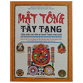 Mật tông tây tạng - tôn giáo huyền bí nhất trên thế giới