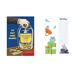 Tư Duy Giàu Nghèo: Tư Duy Quyết Định Mức Độ Giàu Có Của Bạn (Tặng Bookmark)