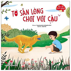 Sách Bên Con Mỗi Ngày: Tớ Sẵn Lòng Chơi Với Cậu