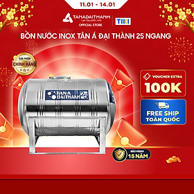  Bồn nước inox Tân Á Đại Thành 25 Ngang 1000L 1500L 2000L Chính hãng, Chỉ bán khu vực miền Bắc, Bảo hành 15 năm