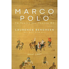 Marco Polo - Từ Venice tới Thượng Đô - Bìa mềm
