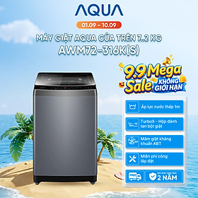 Máy giặt Aqua 7.2 kg AWM72-316K(S) - Bảo hành 2 năm - Hỗ trợ lắp đặt - Hàng chính hãng