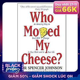 Who Moved My Cheese? - Ai Lấy Miếng Pho Mát Của Tôi