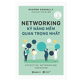 [Download Sách] Networking - Kỹ Năng Mềm Quan Trọng Nhất