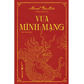 Hình ảnh Vua Minh Mạng - Marcel Gaultier - Đỗ Hữu Thạnh dịch - (bìa mềm)