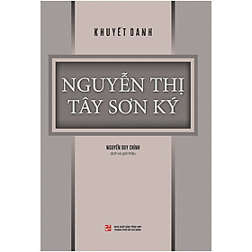 Nơi bán Nguyễn Thị Tây Sơn Ký - Giá Từ -1đ