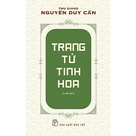 Sách Trang Tử Tinh Hoa (Tái bản năm 2021)