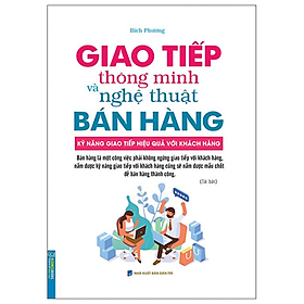 Hình ảnh sách Businessbooks - Giao Tiếp Thông Minh Và Nghệ Thuật Bán Hàng (Bìa Mềm) - Tái Bản