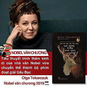 HÃY LÁI MÁY CÀY CỦA MÌNH QUA XƯƠNG NHỮNG SINH LINH CHẾT - Olga Tokarczuk - Nguyễn Thị Thanh Thư dịch – NXB Trẻ
