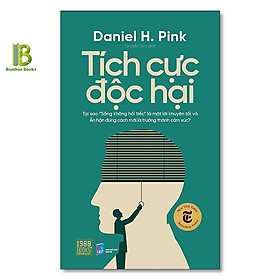 Hình ảnh Sách - Tích Cực Độc Hại - Daniel Pink - The New York Times Best Sellers - 1980 Books