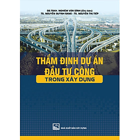 Download sách Thẩm Định Dự Án Đầu Tư Công Trong Xây Dựng