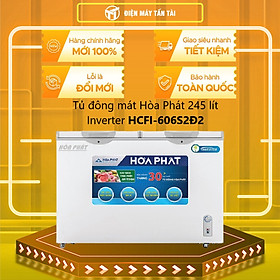 Mua TỦ ĐÔNG MÁT INVERTER HÒA PHÁT 245 LÍT HCFI-606S2Đ2 ĐỒNG (R600A) (HÀNG CHÍNH HÃNG) (CHỈ GIAO HCM)
