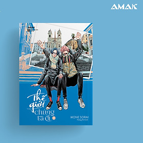 Thế giới chúng ta đi - tập 2 - amakbooks