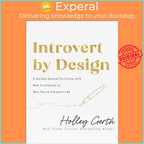 Sách - Introvert by Design - A Guided Journal for Living with New Confidence in  by Holley Gerth (UK edition, paperback)