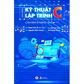 Hình ảnh sách Giáo Trình Kỹ Thuật Lập Trình C Căn Bản Và Nâng Cao