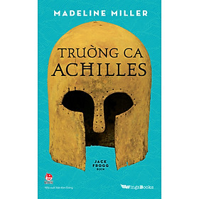 Ảnh bìa Trường Ca Achilles (Quà Tặng Kèm: 01 Bookmark + 01 Phụ Lục)