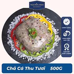 Chả cá thu tươi Nguyên Anh đặc sản Phú Quốc 500g