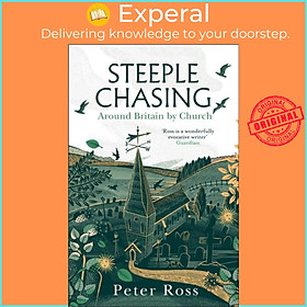 Sách - Steeple Chasing - Around Britain by Church by Peter Ross (UK edition, hardcover)