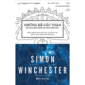 Những Kẻ Cầu Toàn Đã Thay Đổi Thế Giới Như Thế Nào?