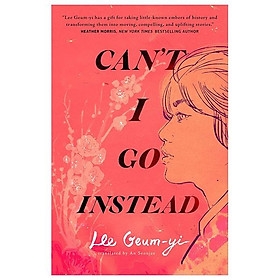 Sách ngoại văn: Can't I Go Instead - Go Deuk Seong