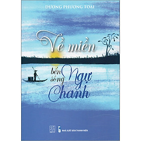 Về Miền Bến Ngự - Sông Chanh