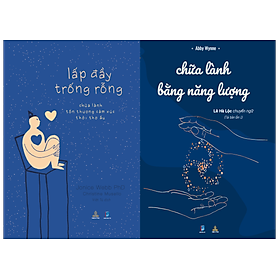 Combo Chữa Lành Bằng Năng Lượng; Lấp Đầy Trống Rỗng - Chữa Lành Tổn Thương Cảm Xúc Thời Thơ Ấu