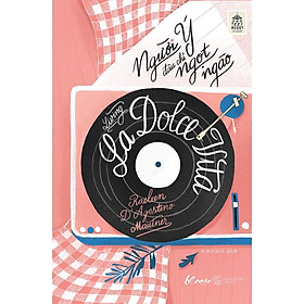 Sách - Người Ý Đâu Chỉ Ngọt Ngào ( Tặng Kèm Bookmark Sáng Tạo )