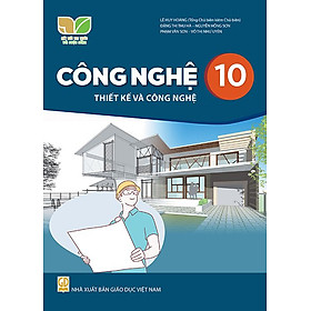 Sách giáo khoa Công Nghệ 10- Thiết Kế và Công Nghệ- Kết Nối Tri Thức Với Cuộc Sống (Kèm Nilon bọc Sách) - Tri Thức