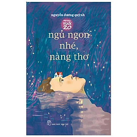 Hình ảnh Văn Học Tuổi 20 - Ngủ Ngon Nhé, Nàng Thơ